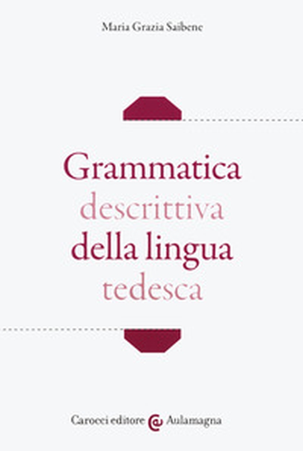 Grammatica descrittiva della lingua tedesca - Librerie.coop Grammatica descrittiva della lingua tedesca - Librerie.coop