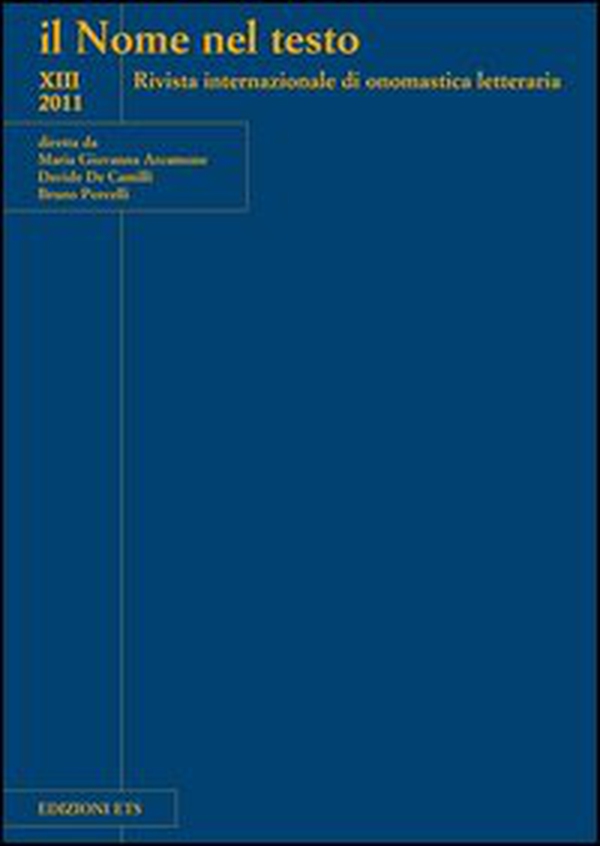 Il nome nel testo. Rivista internazionale di onomastica letteraria - Vol. 13 - Librerie.coop Il nome nel testo. Rivista internazionale di onomastica letteraria - Vol. 13 - Librerie.coop