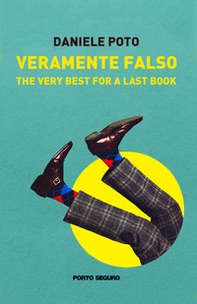 Veramente falso. The very best for a last book - Librerie.coop