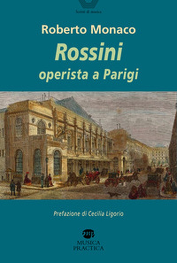 Rossini operista a Parigi - Librerie.coop Rossini operista a Parigi - Librerie.coop