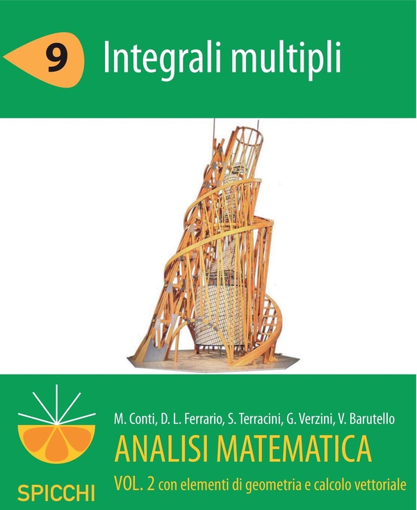 Analisi matematica II.9 Integrali multipli (PDF - Spicchi) - Librerie.coop Analisi matematica II.9 Integrali multipli (PDF - Spicchi) - Librerie.coop