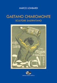 Gaetano Chiaromonte. Scultore salernitano - Librerie.coop