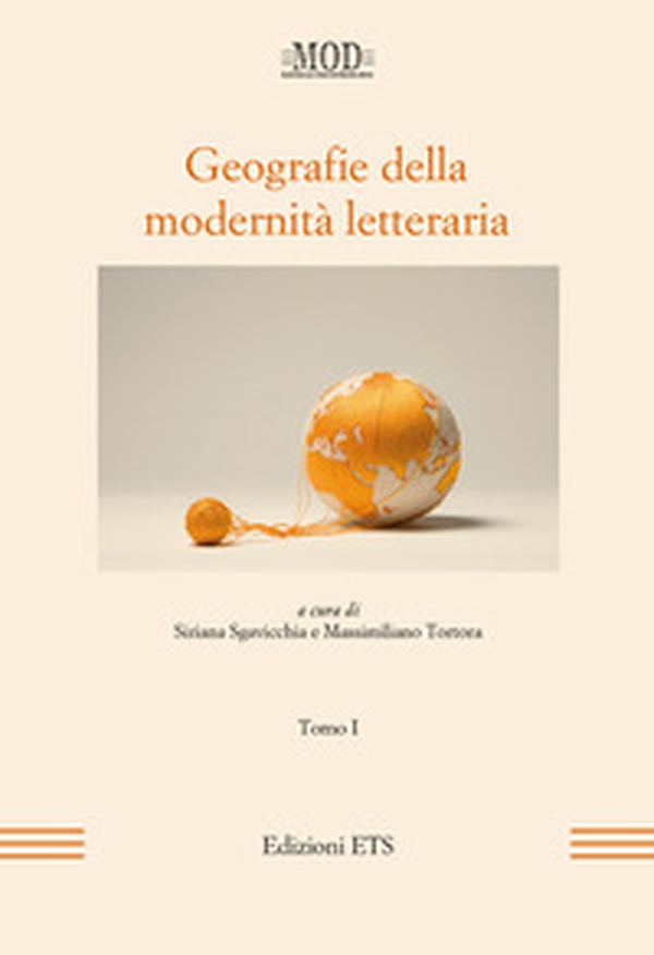 Geografie della modernità letteraria. Atti del Convegno internazionale della Mod (Perugia, 10-13 giugno 2015) - Vol. 1 - Librerie.coop Geografie della modernità letteraria. Atti del Convegno internazionale della Mod (Perugia, 10-13 giugno 2015) - Vol. 1 - Librerie.coop
