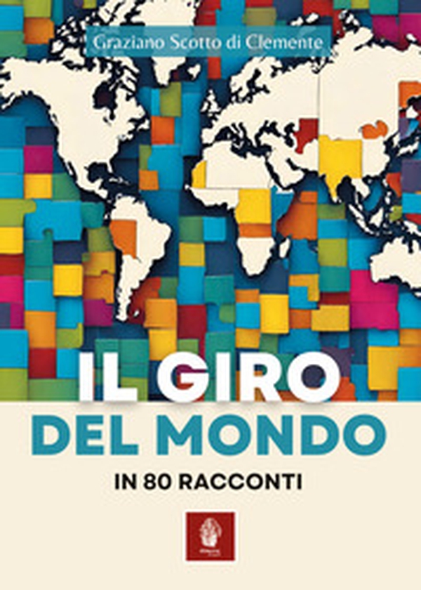Il giro del mondo in 80 racconti - Librerie.coop Il giro del mondo in 80 racconti - Librerie.coop