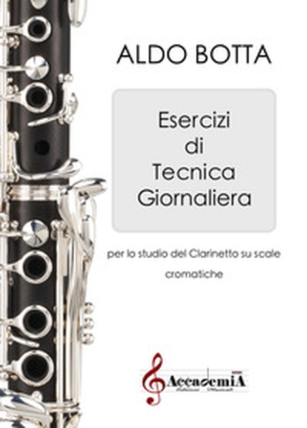 Esercizi di tecnica giornaliera. Per lo studio del clarinetto sugli arpeggi - Librerie.coop Esercizi di tecnica giornaliera. Per lo studio del clarinetto sugli arpeggi - Librerie.coop