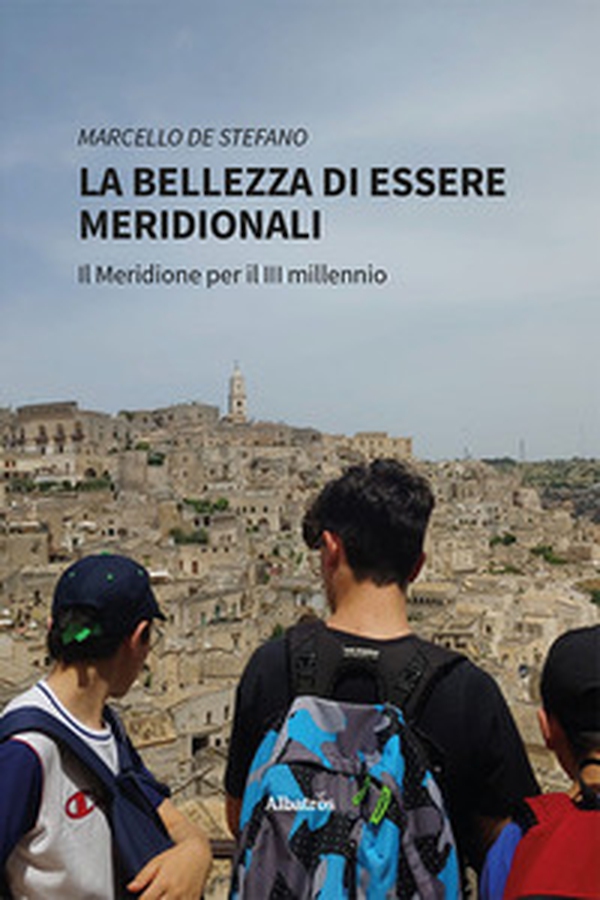 La bellezza di essere Meridionali. Il Meridione per il III millennio - Librerie.coop La bellezza di essere Meridionali. Il Meridione per il III millennio - Librerie.coop