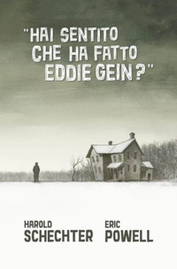Hai sentito che ha fatto Eddie Gein? - Librerie.coop Hai sentito che ha fatto Eddie Gein? - Librerie.coop