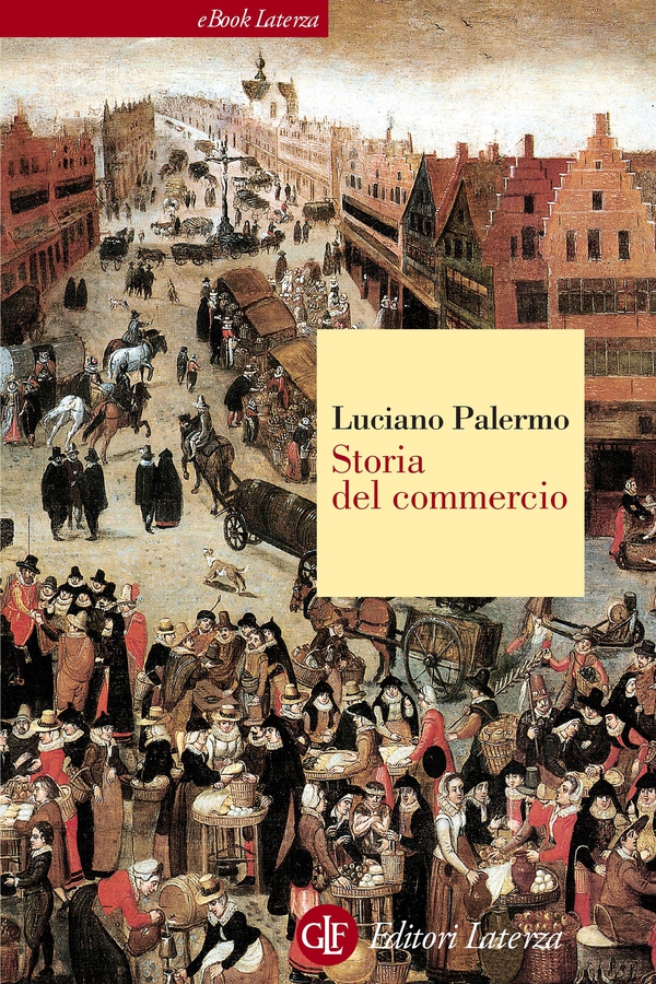 Storia del commercio - Librerie.coop Storia del commercio - Librerie.coop
