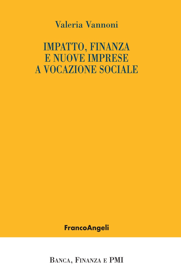 Impatto, finanza e nuove imprese a vocazione sociale - Librerie.coop Impatto, finanza e nuove imprese a vocazione sociale - Librerie.coop