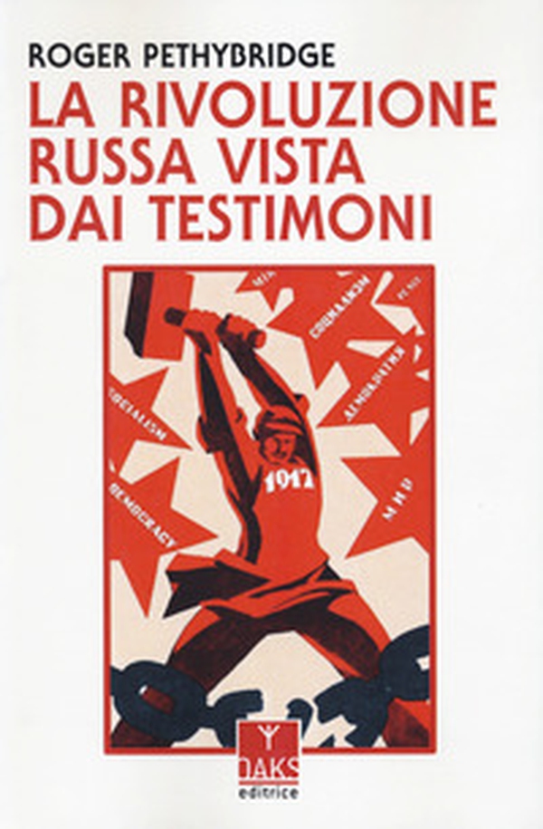 La Rivoluzione russa vista dai testimoni - Librerie.coop La Rivoluzione russa vista dai testimoni - Librerie.coop