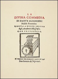 La Divina Commedia. Ridotta a miglior lezione dagli accademici della Crusca (rist. anast. 1595) - Librerie.coop