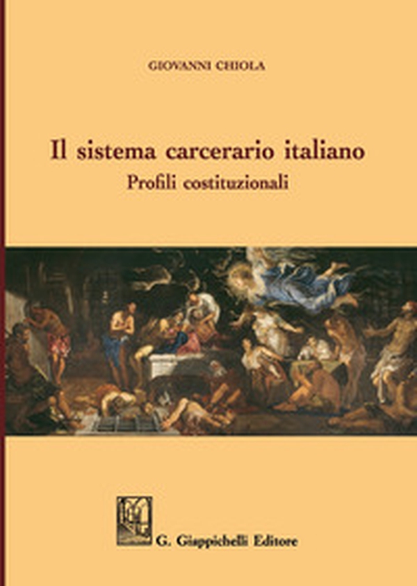 Il sistema carcerario italiano. Profili costituzionali - Librerie.coop Il sistema carcerario italiano. Profili costituzionali - Librerie.coop