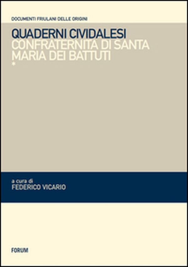 Quaderni cividalesi. Confraternita di Santo Spirito - Librerie.coop Quaderni cividalesi. Confraternita di Santo Spirito - Librerie.coop