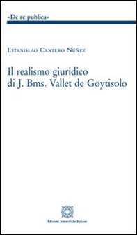 Il realismo giuridico di J. Bms. Vallet de Goytisolo - Librerie.coop