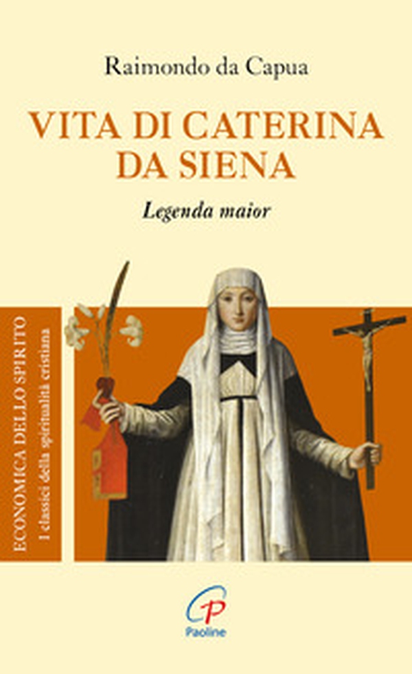 Vita di Caterina da Siena. Legenda maior - Librerie.coop Vita di Caterina da Siena. Legenda maior - Librerie.coop