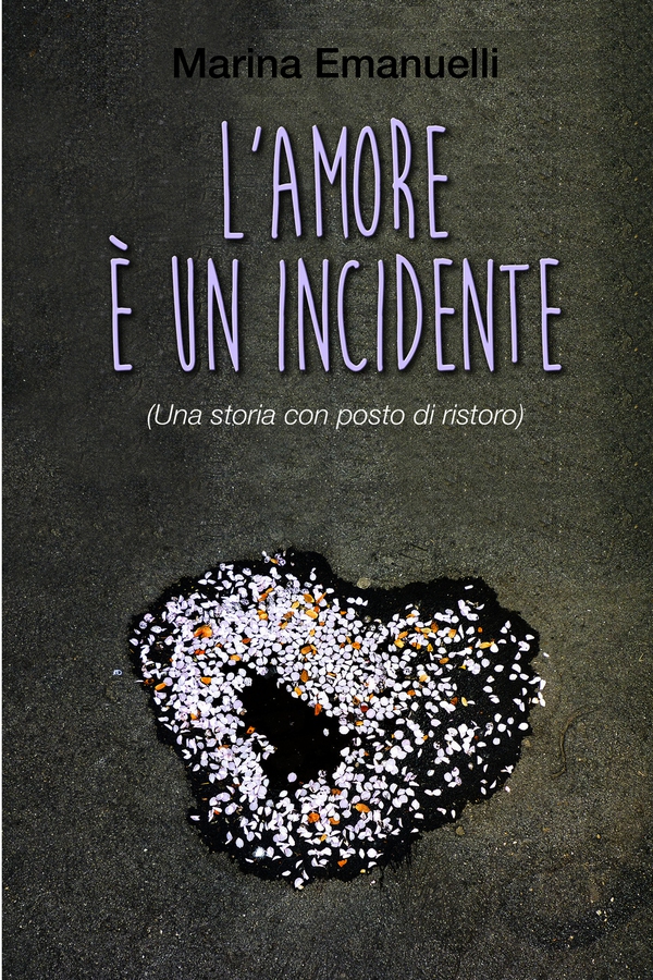 L'amore è un incidente - Librerie.coop L'amore è un incidente - Librerie.coop