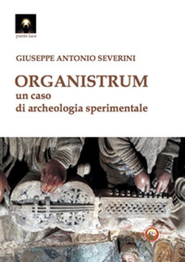 Organistrum. Un caso di archeologia sperimentale - Librerie.coop Organistrum. Un caso di archeologia sperimentale - Librerie.coop