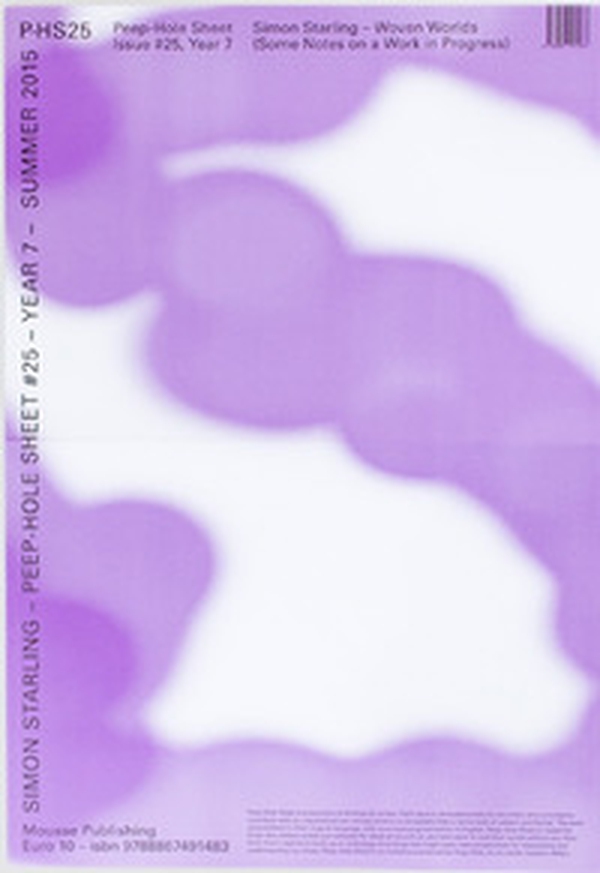 Woven Worlds (Some Notes on a Work in Progress). Peep-Hole Sheet - Vol. 25 - Librerie.coop Woven Worlds (Some Notes on a Work in Progress). Peep-Hole Sheet - Vol. 25 - Librerie.coop