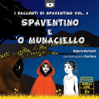 Spaventino e 'o Munaciello. I racconti di Spaventino - Vol. 4 - Librerie.coop