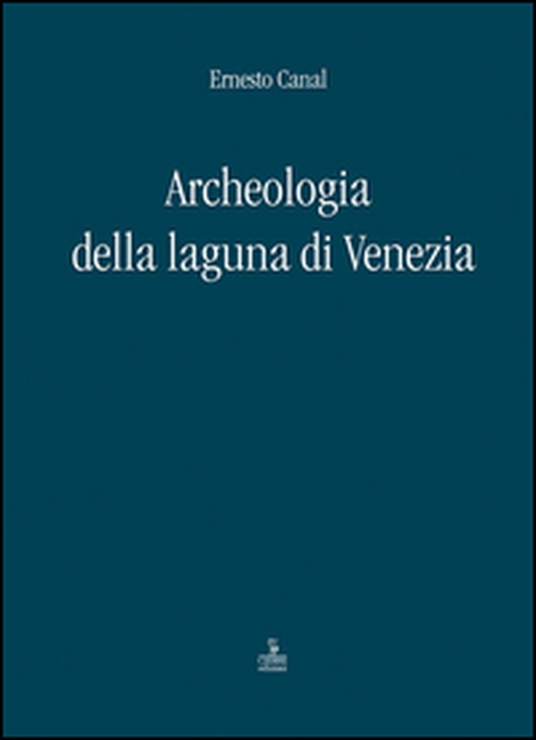 Archeologia della laguna di Venezia 1960-2010 - Librerie.coop Archeologia della laguna di Venezia 1960-2010 - Librerie.coop