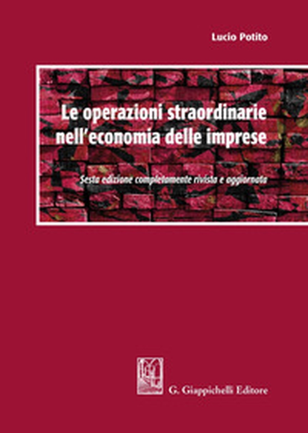 Le operazioni straordinarie nell'economia delle imprese - Librerie.coop Le operazioni straordinarie nell'economia delle imprese - Librerie.coop