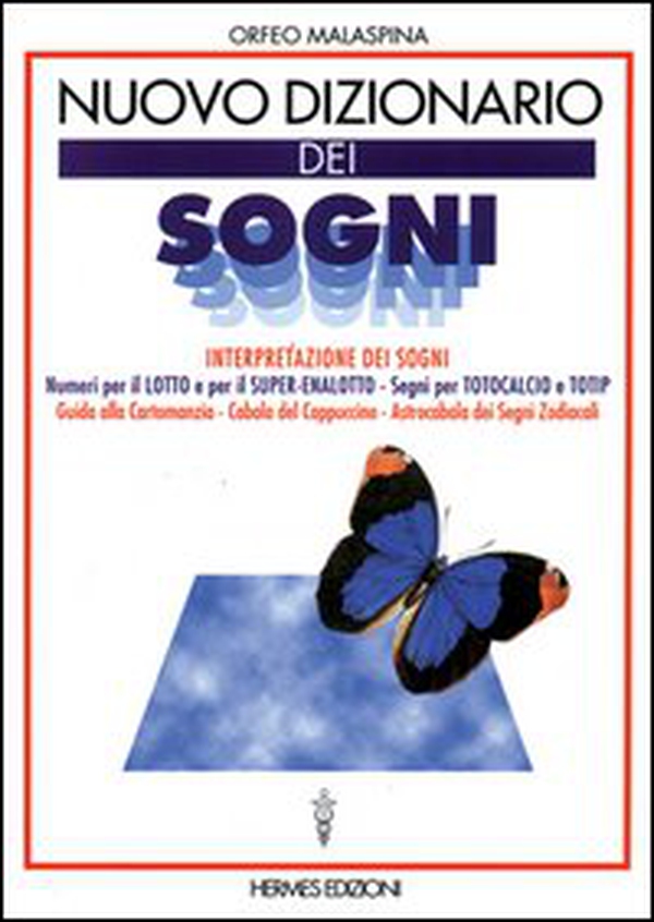 Nuovo dizionario dei sogni. Interpretazione dei sogni. Numeri per il lotto, segni per totocalcio e totip. Guida alla cartomanzia. Cabala del cappuccino... - Librerie.coop Nuovo dizionario dei sogni. Interpretazione dei sogni. Numeri per il lotto, segni per totocalcio e totip. Guida alla cartomanzia. Cabala del cappuccino... - Librerie.coop