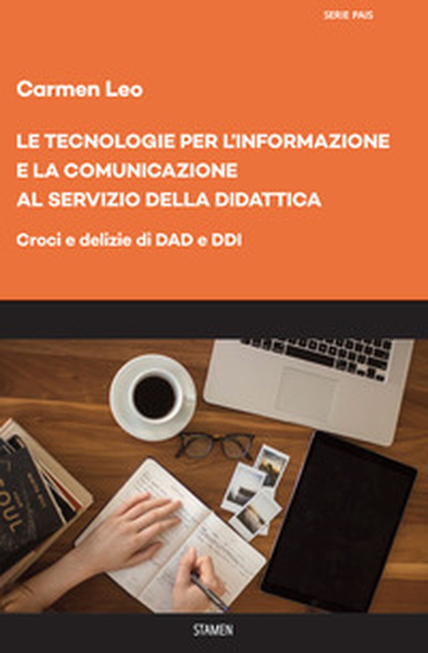 Le tecnologie per l'informazione e la comunicazione al servizio della didattica. Croci e delizie di DAD e DDI - Librerie.coop Le tecnologie per l'informazione e la comunicazione al servizio della didattica. Croci e delizie di DAD e DDI - Librerie.coop