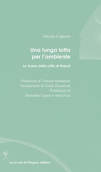 Una lunga lotta per l'ambiente. Le Assise della città di Napoli - Librerie.coop