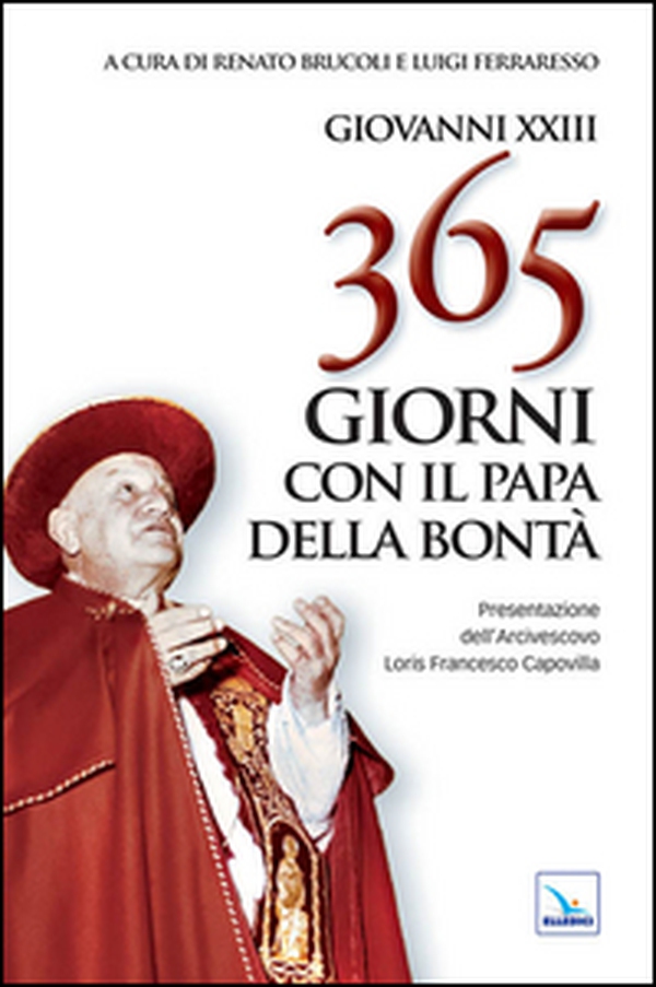 365 giorni con il papa della bontà - Librerie.coop 365 giorni con il papa della bontà - Librerie.coop