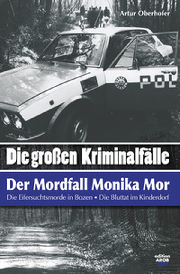 «Die grossen kriminal-fälle». Der mordfall Monika Mor. Der mord im kinderdorfbrixen - Librerie.coop «Die grossen kriminal-fälle». Der mordfall Monika Mor. Der mord im kinderdorfbrixen - Librerie.coop