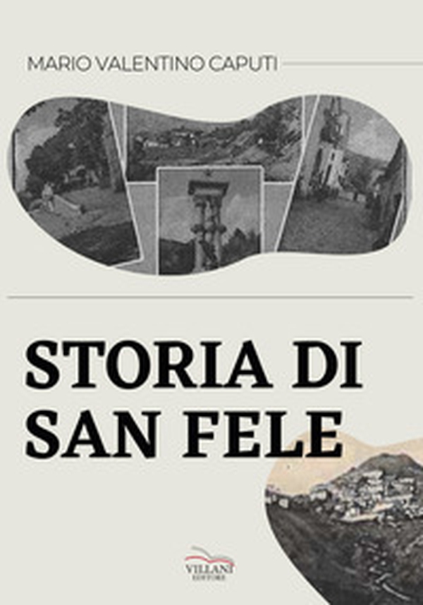 Storia di San Fele - Librerie.coop Storia di San Fele - Librerie.coop
