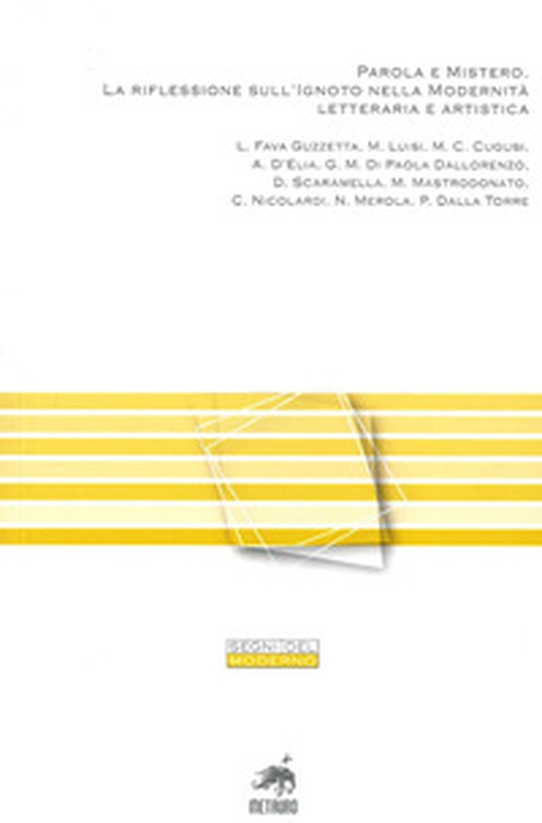 Parola e mistero. La riflessione sull'ignoto nella modernità letteraria e artistica - Librerie.coop Parola e mistero. La riflessione sull'ignoto nella modernità letteraria e artistica - Librerie.coop