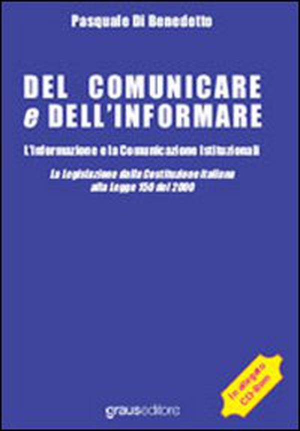 Del comunicare e dell'informare. L'informazione e la comunicazione istituzionali - Librerie.coop Del comunicare e dell'informare. L'informazione e la comunicazione istituzionali - Librerie.coop