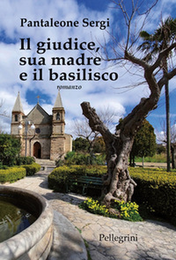 Il giudice, sua madre e il basilisco - Librerie.coop Il giudice, sua madre e il basilisco - Librerie.coop