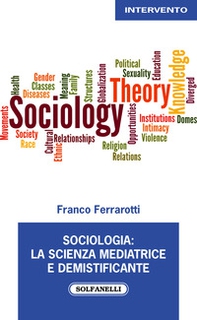 Sociologia: la scienza mediatrice e demistificante - Librerie.coop