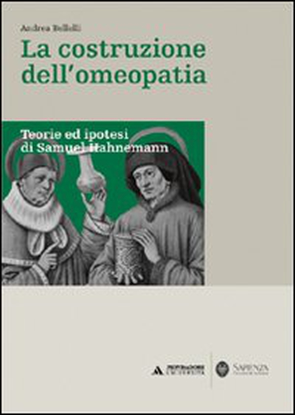 La costruzione dell'omeopatia. Teorie ed ipotesi di Samuel Hahnemann - Librerie.coop La costruzione dell'omeopatia. Teorie ed ipotesi di Samuel Hahnemann - Librerie.coop