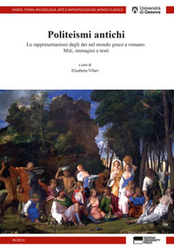 Politeismi antichi. Le rappresentazioni degli dei nel mondo greco e romano. Miti, immagini e testi - Librerie.coop Politeismi antichi. Le rappresentazioni degli dei nel mondo greco e romano. Miti, immagini e testi - Librerie.coop