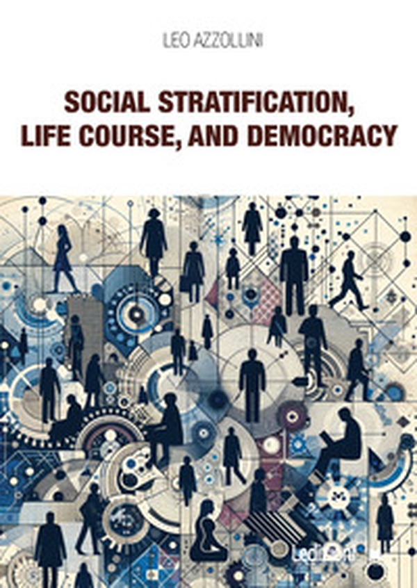 Social stratification, life course, and democracy - Librerie.coop Social stratification, life course, and democracy - Librerie.coop