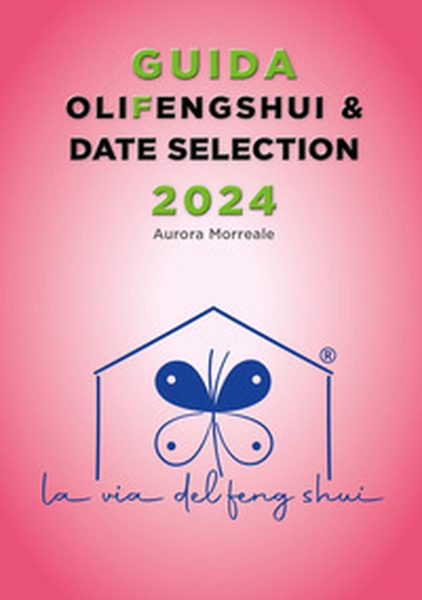 Guida olifengshui & date selection 2024 - Librerie.coop Guida olifengshui & date selection 2024 - Librerie.coop