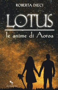 Le anime di Aoroa. Lotus - Librerie.coop