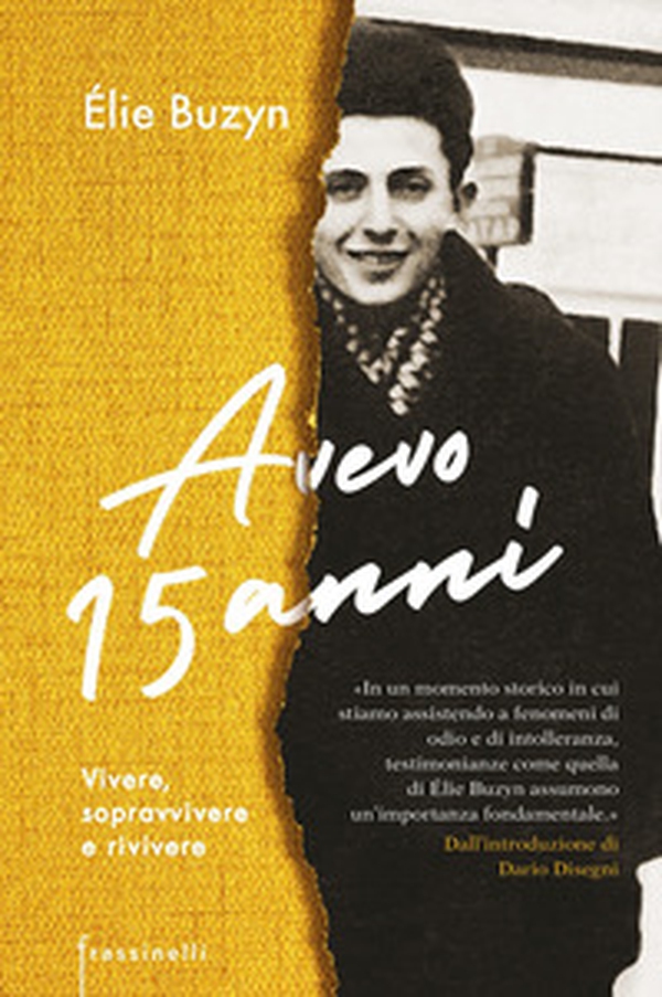 Avevo 15 anni. Vivere, sopravvivere e rivivere - Librerie.coop Avevo 15 anni. Vivere, sopravvivere e rivivere - Librerie.coop