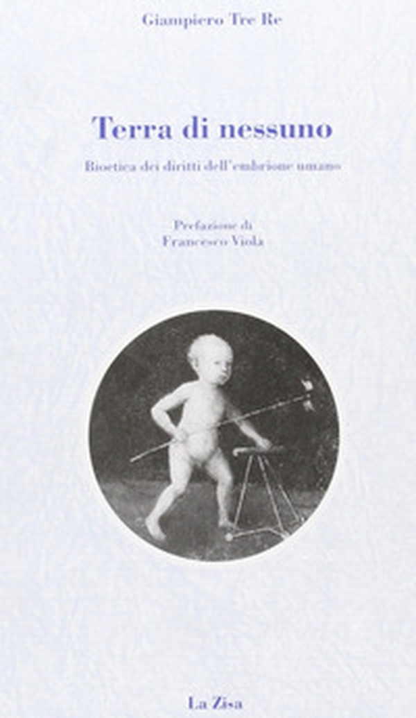 Terra di nessuno. Bioetica dei diritti dell'embrione umano - Librerie.coop Terra di nessuno. Bioetica dei diritti dell'embrione umano - Librerie.coop