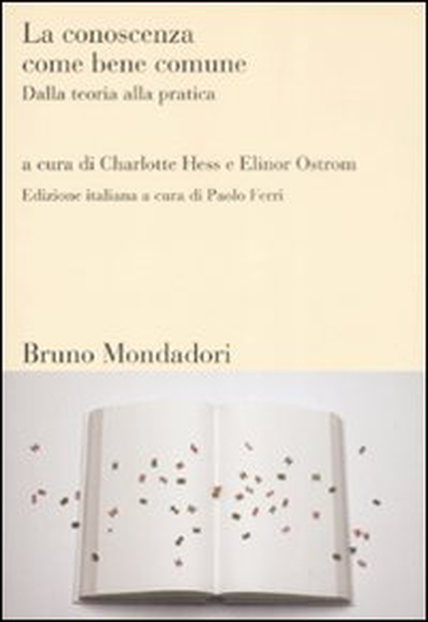 La conoscenza come bene comune. Dalla teoria alla pratica - Librerie.coop La conoscenza come bene comune. Dalla teoria alla pratica - Librerie.coop