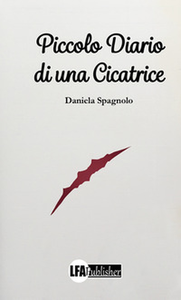 Piccolo diario di una cicatrice - Librerie.coop Piccolo diario di una cicatrice - Librerie.coop