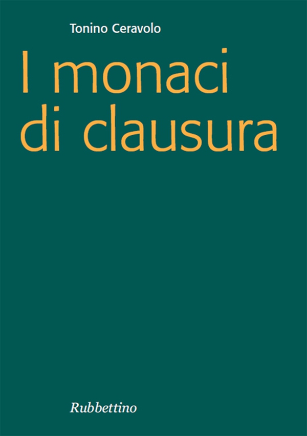 I monaci di clausura - Librerie.coop I monaci di clausura - Librerie.coop