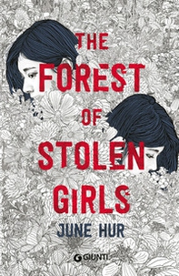 The forest of stolen girls. Ediz. italiana - Librerie.coop