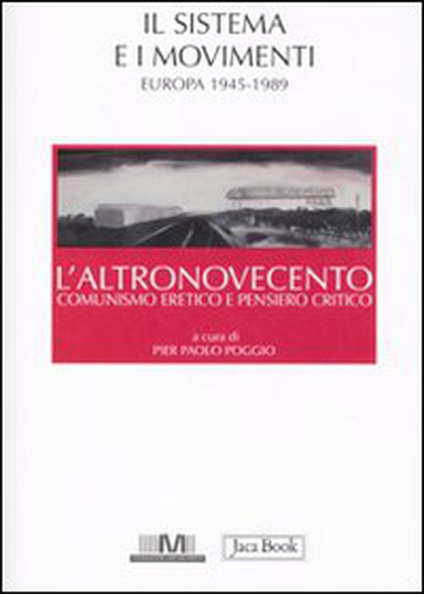 L'altronovecento. Comunismo eretico e pensiero critico - Vol. 2 - Librerie.coop L'altronovecento. Comunismo eretico e pensiero critico - Vol. 2 - Librerie.coop