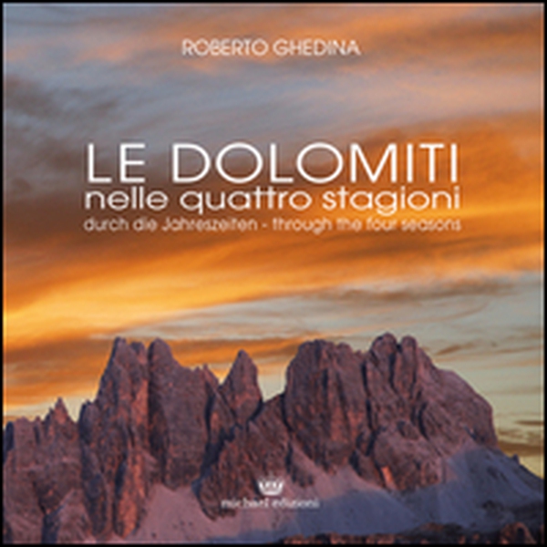 Le Dolomiti nelle quattro stagioni - Librerie.coop Le Dolomiti nelle quattro stagioni - Librerie.coop