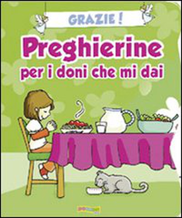 Grazie! Preghierine per i doni che mi dai - Librerie.coop Grazie! Preghierine per i doni che mi dai - Librerie.coop