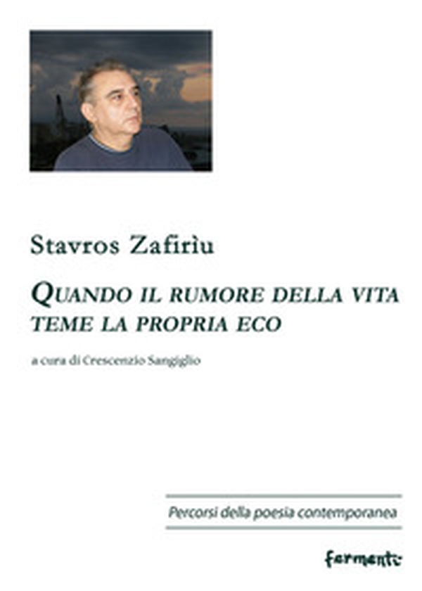 Quando il rumore della vita teme la propria eco. Ediz. italiana e greca - Librerie.coop Quando il rumore della vita teme la propria eco. Ediz. italiana e greca - Librerie.coop